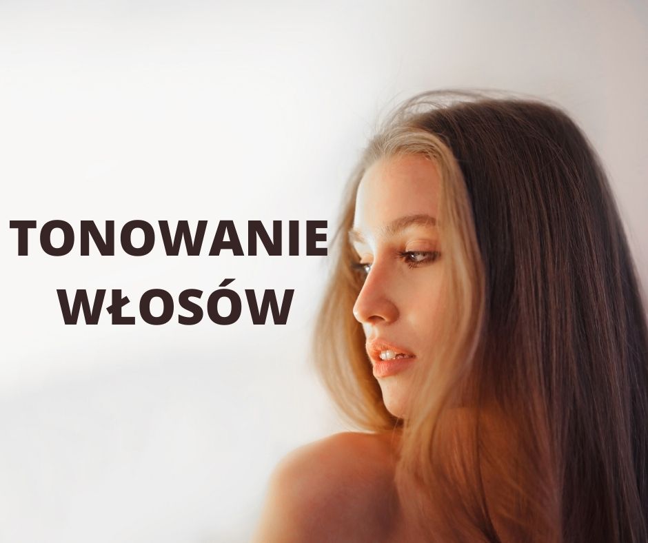 Tonowanie włosów – sposób na piękne i zdrowe włosy